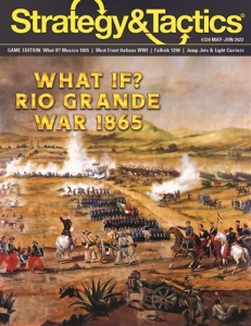 Strategy & Tactics 334 - Rio Grande War