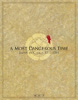 A Most Dangerous Time