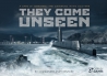 They come unseen