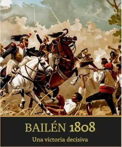 Bailen 1808: Una victoria decisiva